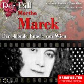 Der blonde Engel von Wien - Der Fall Martha Marek (MP3-Download)