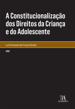 Cover A Constitucionalização dos Direitos da Criança e do Adolescente (eBook, ePUB)