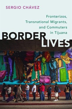 Border Lives (eBook, ePUB) - Chávez, Sergio