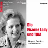 Die Eiserne Lady und Tina - Die Premierministerin Margaret Thatcher (MP3-Download)