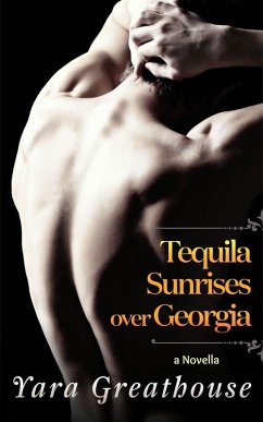 Tequila Sunrises over Georgia (eBook, ePUB) - Greathouse, Yara