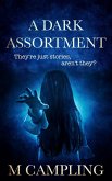 A Dark Assortment: Suspenseful Stories (Short and Sharp, #3) (eBook, ePUB)