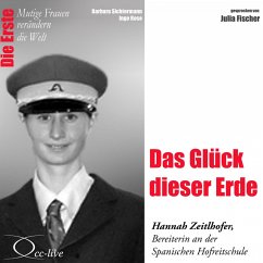 Das Glück dieser Erde - Die Bereiterin Hannah Zeitlhofer (MP3-Download) - Sichtermann, Barbara; Rose, Ingo