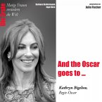 And the Oscar Goes to ... Die Regie-Oscar-Gewinnerin Kathryn Bigelow (MP3-Download)
