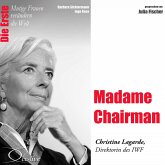 Madame Chairman - Die IWF-Direktorin Christine Lagarde (MP3-Download)