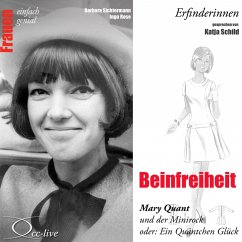 Beinfreiheit - Mary Quant und der Minirock oder ein Quäntchen Glück (MP3-Download) - Sichtermann, Barbara; Rose, Ingo