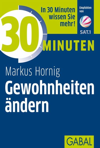 30 Minuten Gewohnheiten Andern Ebook Pdf Von Markus Hornig Portofrei Bei Bucher De