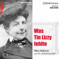 Was Tin Lizzy fehlte - Mary Anderson und der Scheibenwischer (MP3-Download) - Sichtermann, Barbara; Rose, Ingo