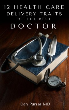 12 Traits Of The Best Doctor (eBook, ePUB) - Purser, Dan