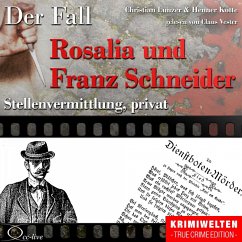Stellenvermittlung privat - Der Fall Rosalia und Franz Schneider (MP3-Download) - Lunzer, Christian; Kotte, Henner