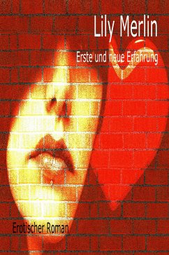 Erste und neue Erfahrungen (eBook, ePUB) - Merlin, Lily