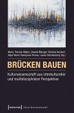 Brücken bauen - Kulturwissenschaft aus interkultureller und multidisziplinärer Perspektive (eBook, PDF)