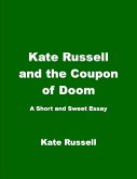Kate Russell and the Coupon of Doom (Essays) (eBook, ePUB) Kate Russell and the Coupon of Doom (Essays) (eBook, ePUB)