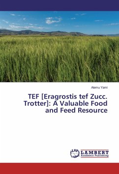TEF [Eragrostis tef Zucc. Trotter]: A Valuable Food and Feed Resource