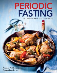 Periodic Fasting: Lose Weight, Feel Great, Live Longer (eBook, ePUB) - Weidemann, Annchen