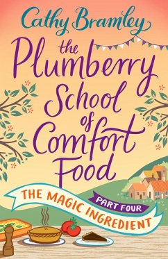 The Plumberry School of Comfort Food - Part Four (eBook, ePUB) - Bramley, Cathy
