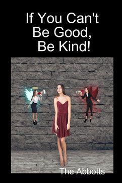 If You Can't Be Good, Be Kind! - Abbotts, The
