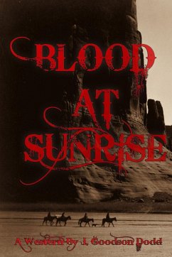 Blood at Sunrise - Dodd, J. Goodson