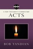 Acts: A New Testament Commentary