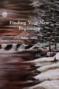 Finding Your New Beginning - Bimes, Susan