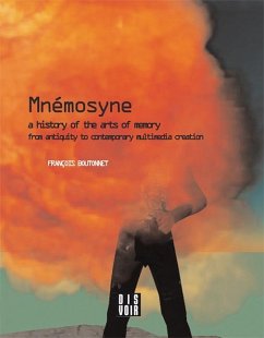 Mnemosyne: A History of the Arts of Memory: A History of the Arts of Memory from Antiquity to Contemporary Multimedia Creation - Boutonnet, François