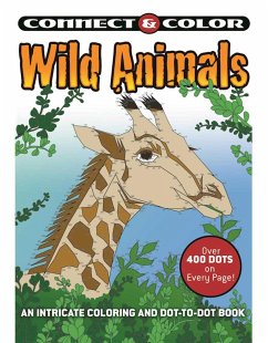Connect and Color: Wild Animals: An Intricate Coloring and Dot-To-Dot Book - Mazurkiewicz, Jessica