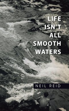 Life Isn't All Smooth Waters - Reid, Neil