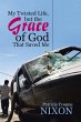 My Twisted Life, but The Grace of God... - Bild 1