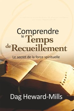 Comprendre le temps de recueillement - Heward-Mills, Dag