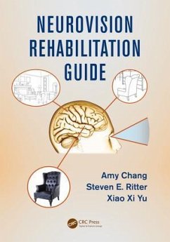Neurovision Rehabilitation Guide - Chang, Amy; Yu, Xiao Xi; Ritter, Steven E