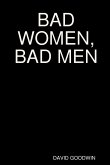 BAD WOMEN, BAD MEN