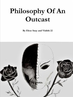 Philosophy Of An Outcast - Snay, Elese; Viidith