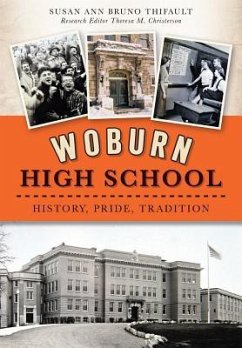 Woburn High School: History, Pride, Tradition - Thifault, Susan Ann Bruno