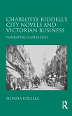 Charlotte Riddell's City Novels and Victorian Business Charlotte Riddell's City Novels and Victorian Business