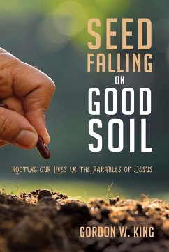 Seed Falling on Good Soil - King, Gordon W.