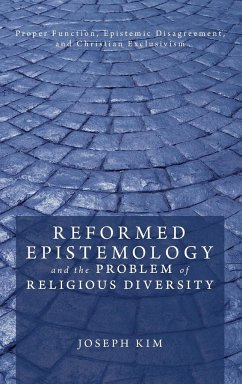 Reformed Epistemology and the Problem of Religious Diversity - Kim, Joseph