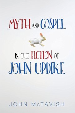 Myth and Gospel in the Fiction of John Updike - McTavish, John