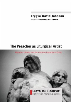 The Preacher as Liturgical Artist - Johnson, Trygve David