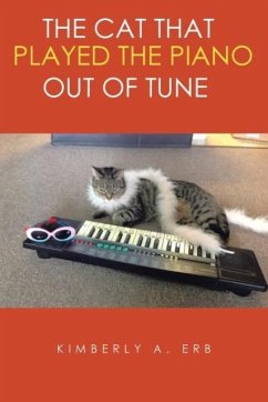 The Cat That Played the Piano Out of Tune - Erb, Kimberly A.