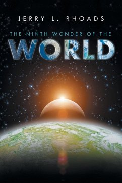 THE NINTH WONDER OF THE WORLD - Rhoads, Jerry L.