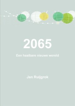 2065 Een haalbare nieuwe wereld - Ruijgrok, Jan