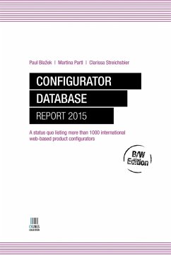 Configurator Database Report 2015 B/W Edition - Blazek, Paul; Partl, Martina; Streichsbier, Clarissa