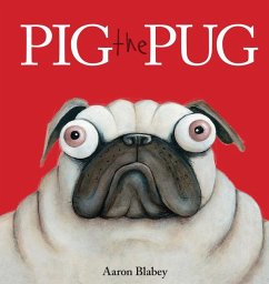 Pig the Pug - Blabey, Aaron