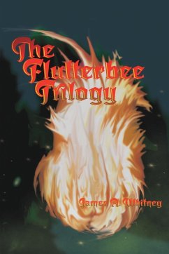 The Flutterbee Trilogy - Whitney, James A.