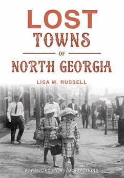 Lost Towns of North Georgia - Russell, Lisa M.