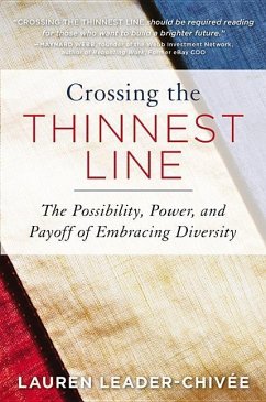 Crossing the Thinnest Line: How Embracing Diversity--From the Office to the Oscars--Makes America Stronger