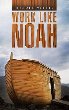 Work Like Noah - Morris, Richard