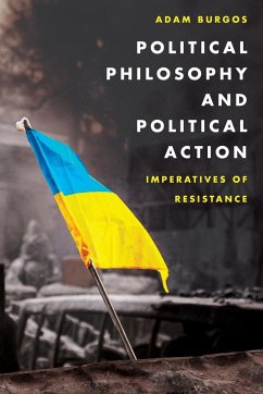 Political Philosophy and Political Action - Burgos, Adam