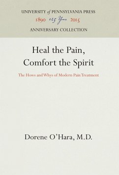 Heal the Pain, Comfort the Spirit - O'Hara, M.D., Dorene