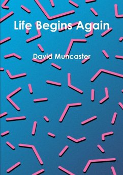 Life Begins Again - Muncaster, David